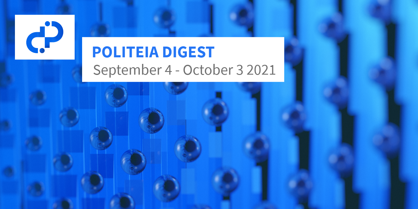 Politeia Digest #47 - Sep 4 - Oct 3 2021