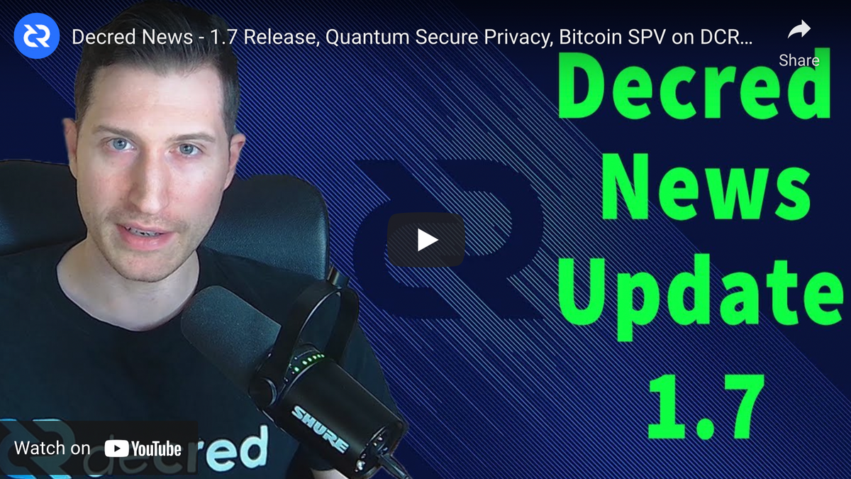 Decred News - 1.7 Release, Quantum Secure Privacy, Bitcoin SPV on DCRDEX, 4 New Governance Votes
