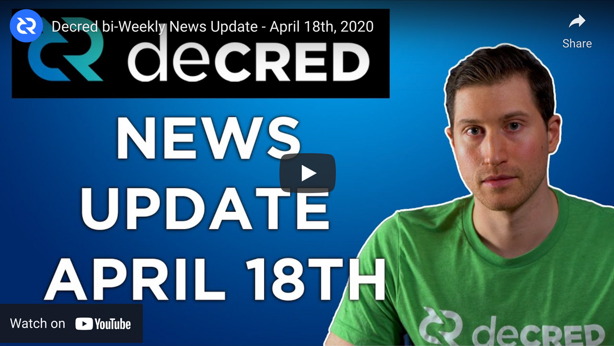 Decred bi-Weekly News Update - April 18th, 2020