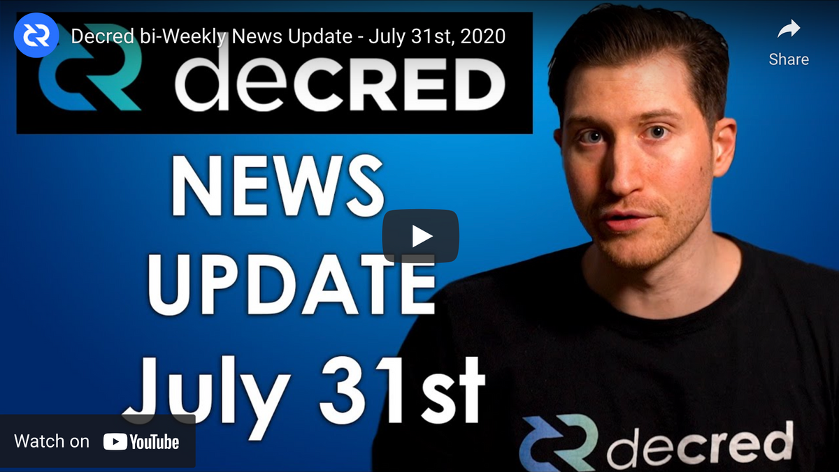 Decred bi-Weekly News Update - July 31st, 2020