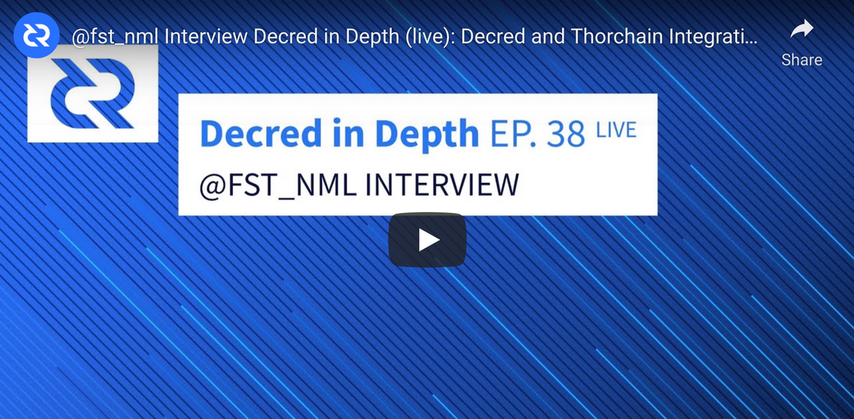 @fst_nml Interview Decred in Depth (live): Decred and Thorchain Integration