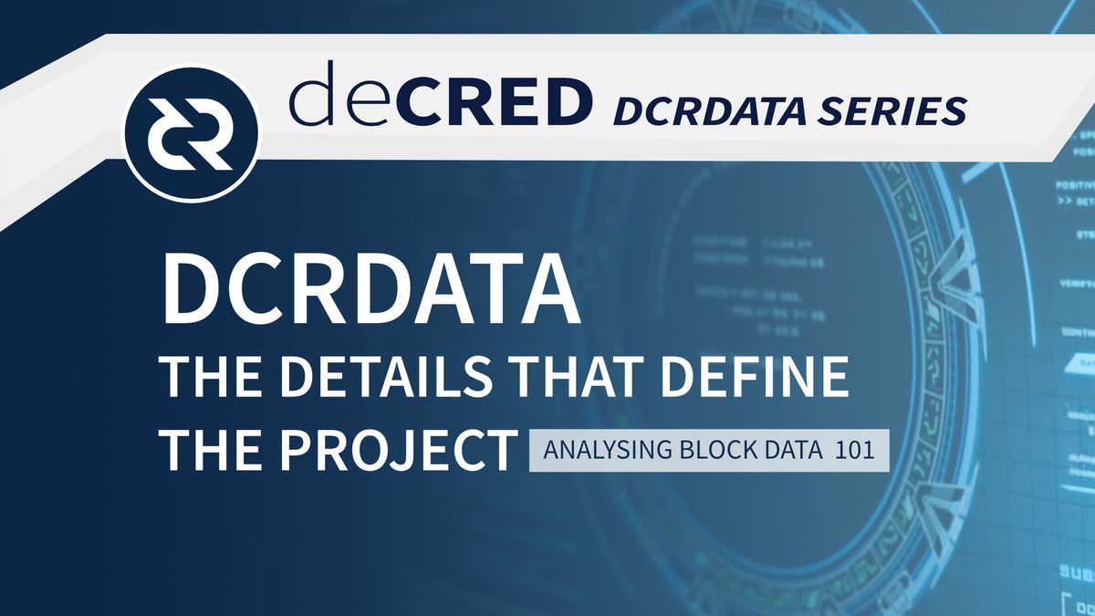 DCRDATA The Details that define the project