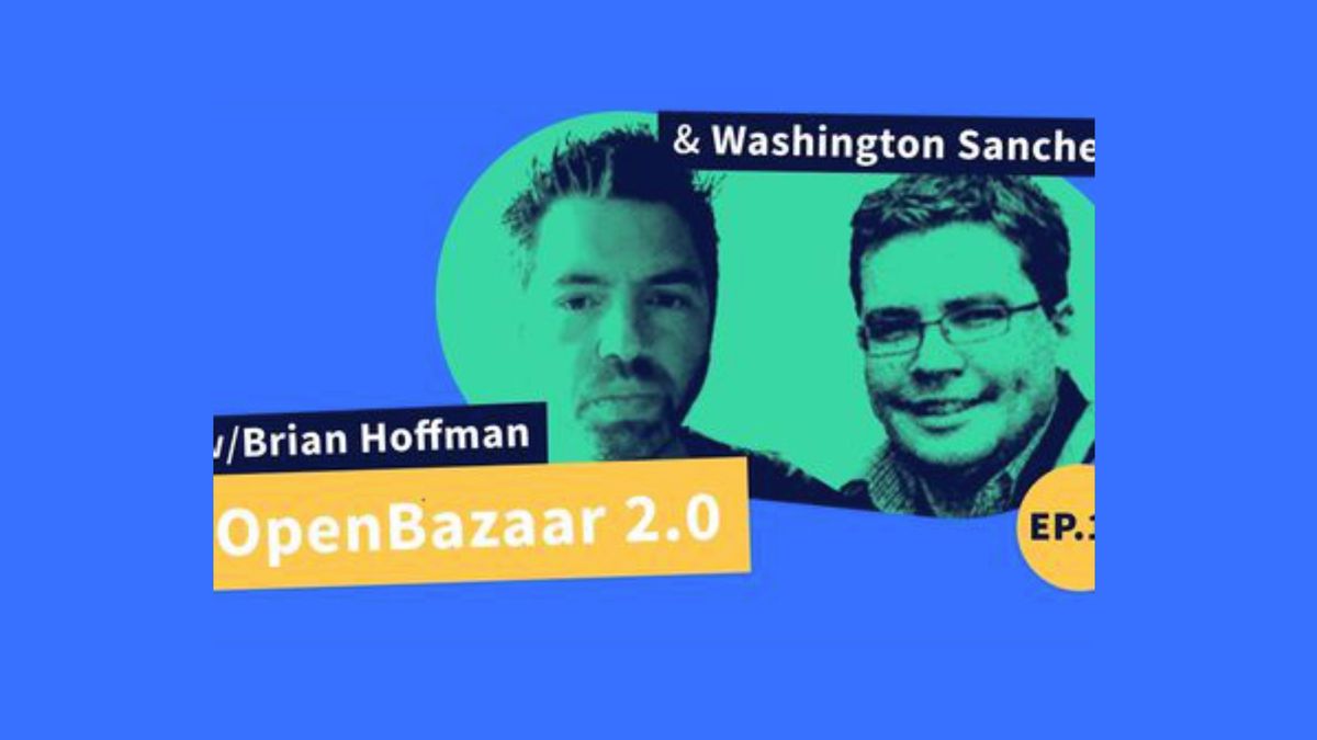 Decred Assembly - Ep10 - OpenBazaar 2.0 w/ Brian Hoffman and Dr. Washington Sanchez