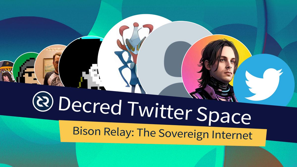 Bison Relay: The Sovereign Internet (Twitter Space)