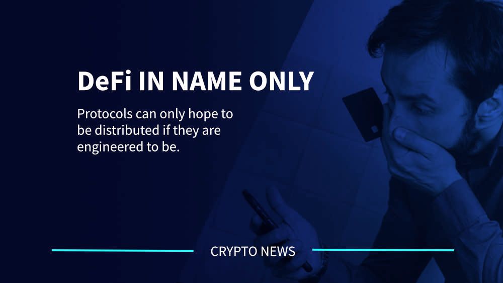 DeFi Needs To Be Decentralized Beyond Name