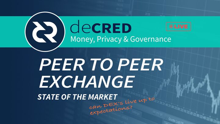 Peer to Peer Exchange - Decred and the state of the market