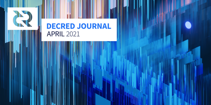 Decred Journal — April 2021