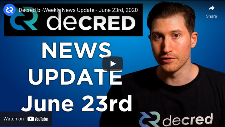 Decred bi-Weekly News Update - June 23rd, 2020