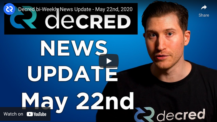 Decred bi-Weekly News Update - May 22nd, 2020