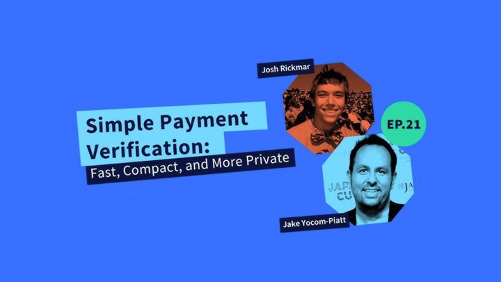 Decred Assembly - Ep21 - Simple Payment Verification: Fast, Compact, and More Private