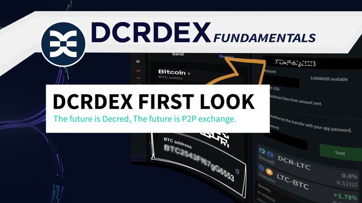 DCRDEX First Look - DecredDEX Fundamentals