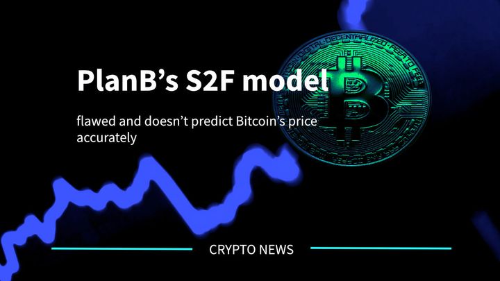 PlanB’s S2F model is flawed